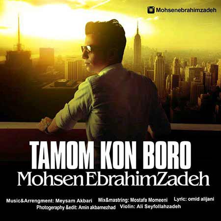 http://dl.face1music.net/RadioJavan%201395/Aban%2095/20/Mohsen-Ebrahimzadeh---Tamom-kon-Boro.jpg