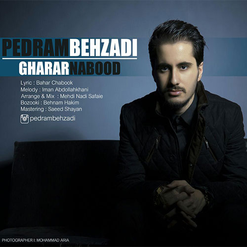 http://dl.face1music.net/RadioJavan%201395/Azar%2095/17/Pedram-Behzadi-Gharar-Nabood.jpg