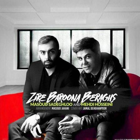 http://dl.face1music.net/RadioJavan%201395/Bahman%2095/20/Masoud-Sadeghloo-Mehdi-Hosseini-Zire-Baroona-Beraghs.jpg