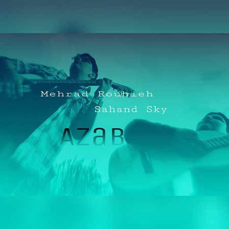 http://dl.face1music.net/RadioJavan%201395/Esfand%2095/05/Mehrad-Rouhieh---Azab-%28-Ft-Sahand-Sky%29.jpg