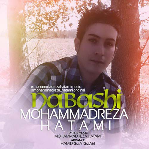 http://dl.face1music.net/RadioJavan%201396/Mordad%2096/19/Mohammadreza-Hatami---Nabashi.jpg