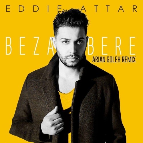 http://dl.face1music.net/radio97/01/23/Eddie-Attar-Bezar-Bere-%28Arian-Goleh-Remix%29.jpg